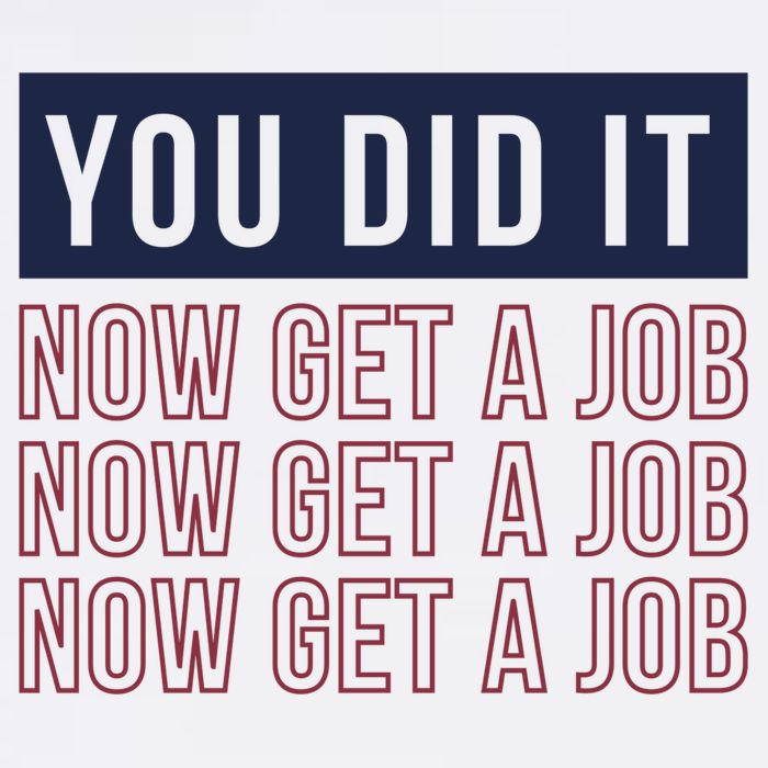 You Did It Now Get A Job Cooling Performance Crew T-Shirt