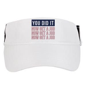 You Did It Now Get A Job Adult Drive Performance Visor