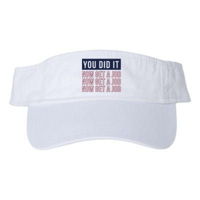 You Did It Now Get A Job Valucap Bio-Washed Visor