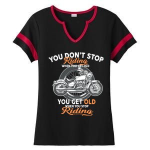 You Don't Get Old When You Stop Riding Ladies Halftime Notch Neck Tee