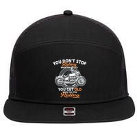 You Don't Get Old When You Stop Riding 7 Panel Mesh Trucker Snapback Hat