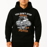 You Don't Get Old When You Stop Riding Hoodie