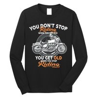 You Don't Get Old When You Stop Riding Long Sleeve Shirt