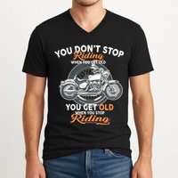 You Don't Get Old When You Stop Riding V-Neck T-Shirt