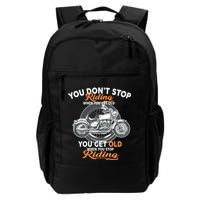You Don't Get Old When You Stop Riding Backpack