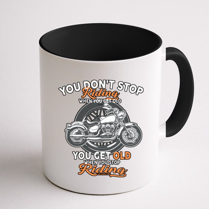 You Don't Get Old When You Stop Riding Coffee Mug