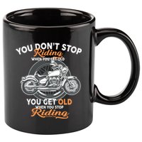 You Don't Get Old When You Stop Riding 11oz C Handle Ceramic Mug