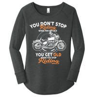 You Don't Get Old When You Stop Riding Women's Perfect Tri Tunic Long Sleeve Shirt