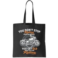 You Don't Get Old When You Stop Riding Bag