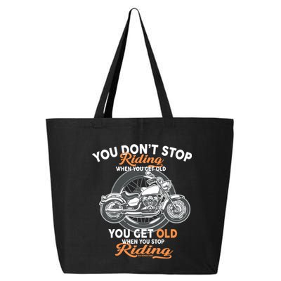 You Don't Get Old When You Stop Riding 25L Jumbo Tote
