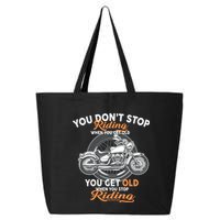 You Don't Get Old When You Stop Riding 25L Jumbo Tote