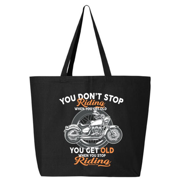 You Don't Get Old When You Stop Riding 25L Jumbo Tote