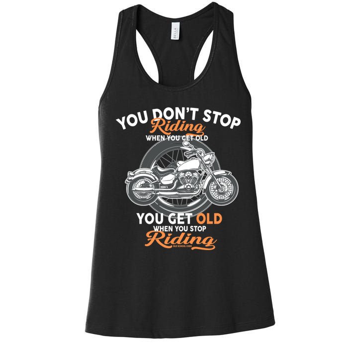 You Don't Get Old When You Stop Riding Women's Racerback Tank