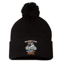 You Don't Get Old When You Stop Riding Pom Pom 12in Knit Beanie