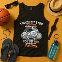 You Don't Get Old When You Stop Riding Tank Top