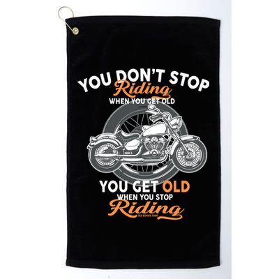 You Don't Get Old When You Stop Riding Golf Towel