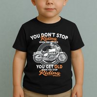 You Don't Get Old When You Stop Riding Toddler T-Shirt