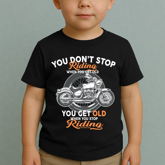 You Don't Get Old When You Stop Riding Toddler T-Shirt