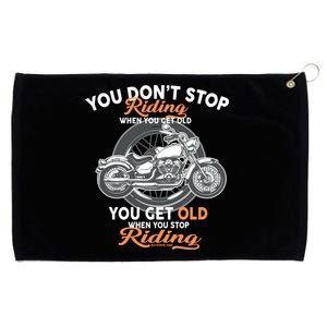 You Don't Get Old When You Stop Riding Grommeted Golf Towel