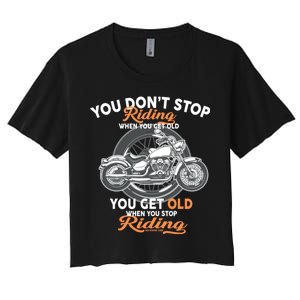 You Don't Get Old When You Stop Riding Women's Crop Top Tee