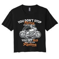 You Don't Get Old When You Stop Riding Women's Crop Top Tee