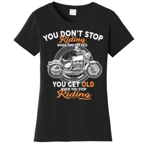 You Don't Get Old When You Stop Riding Women's T-Shirt