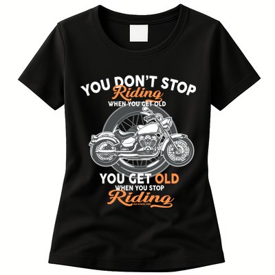 You Don't Get Old When You Stop Riding Womens T-Shirt