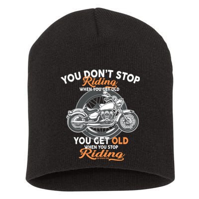 You Don't Get Old When You Stop Riding Short Acrylic Beanie