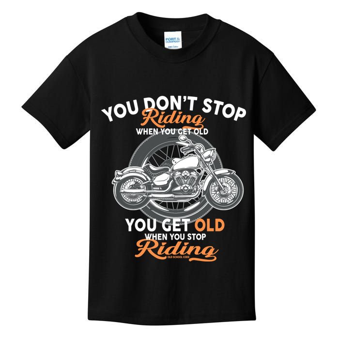 You Don't Get Old When You Stop Riding Kids T-Shirt