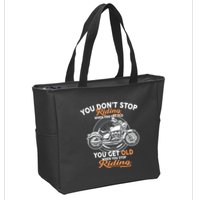 You Don't Get Old When You Stop Riding Zip Tote Bag