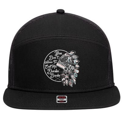 You Don't Have To Call Me Darlin 7 Panel Mesh Trucker Snapback Hat