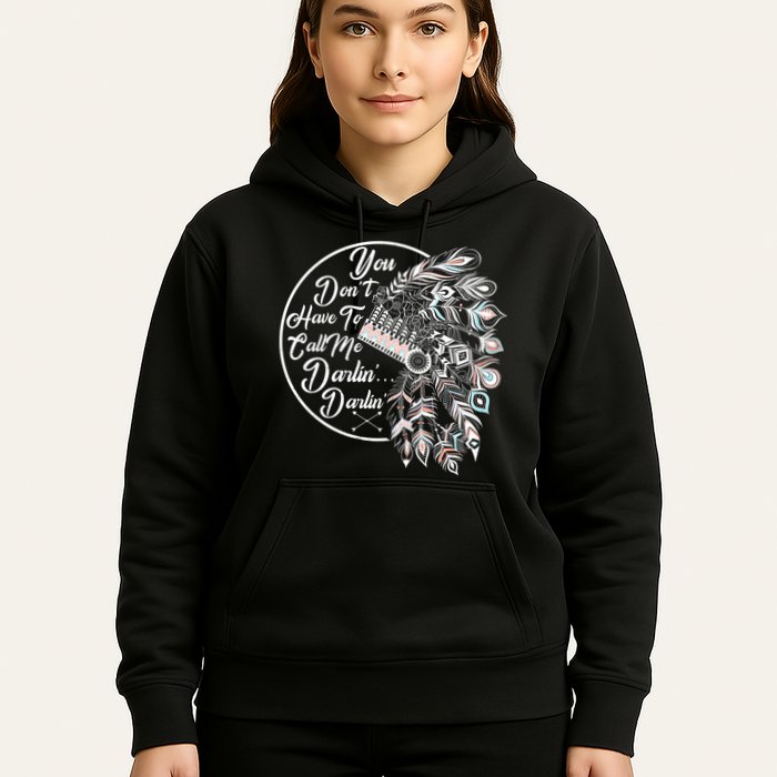 You Don't Have To Call Me Darlin Hoodie
