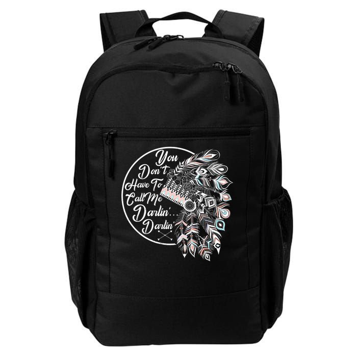 You Don't Have To Call Me Darlin Daily Commute Backpack