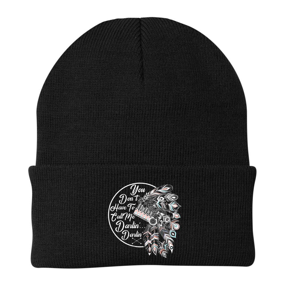 You Don't Have To Call Me Darlin Beanie