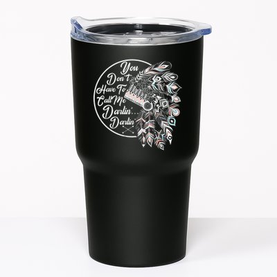 You Don't Have To Call Me Darlin Tumbler