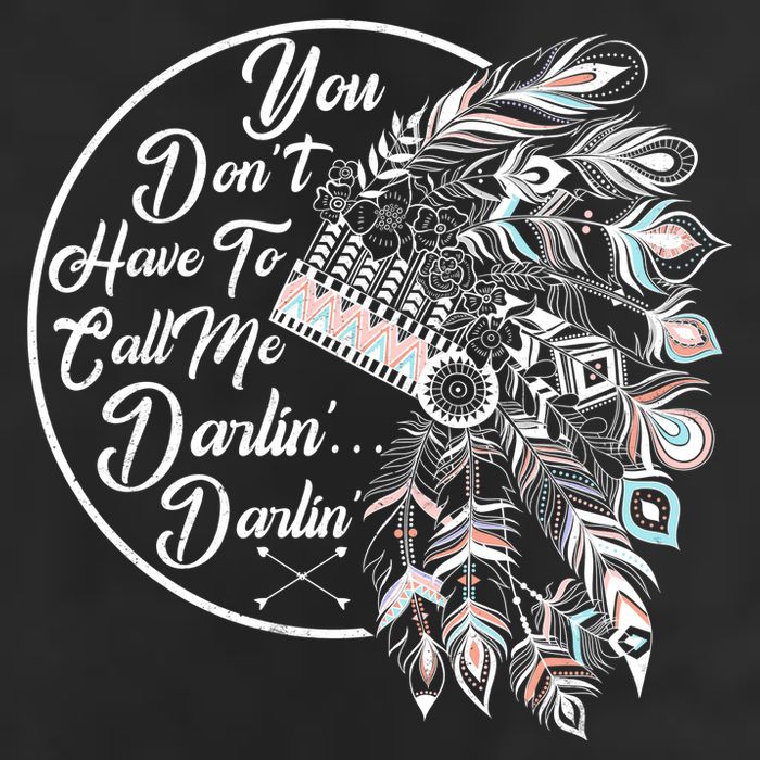 You Don't Have To Call Me Darlin Tumbler