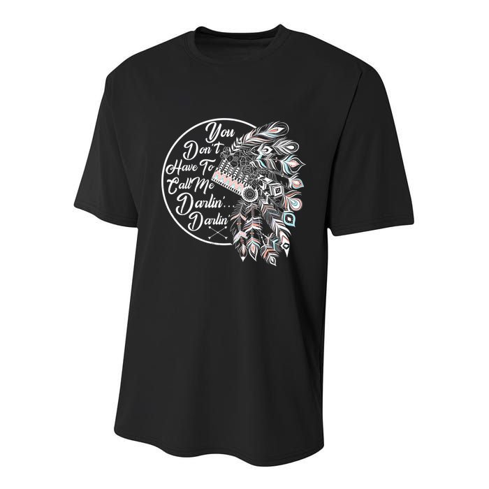 You Don't Have To Call Me Darlin Youth Performance Sprint T-Shirt