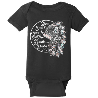 You Don't Have To Call Me Darlin Baby Bodysuit
