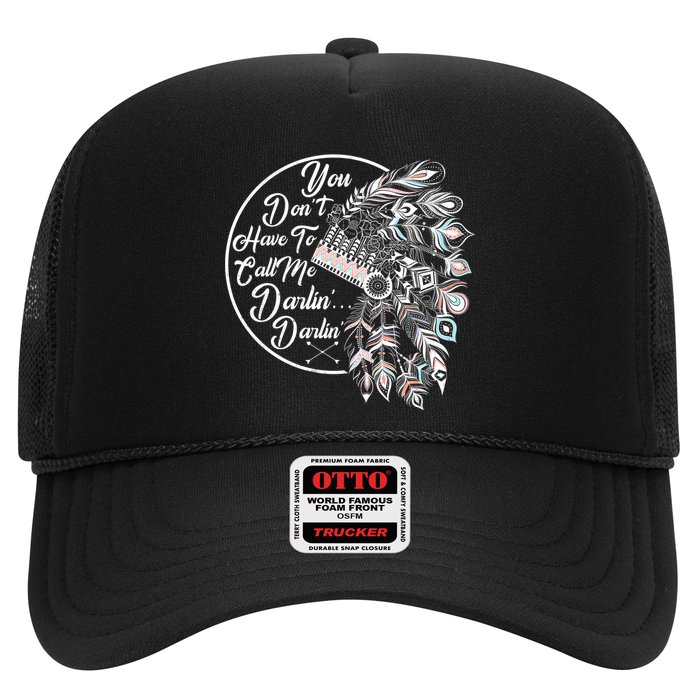 You Don't Have To Call Me Darlin Hat