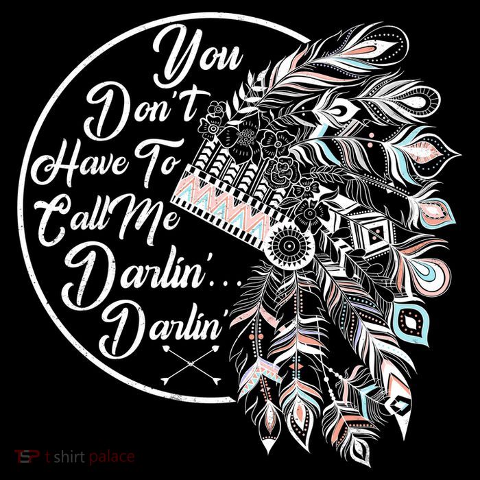 You Don't Have To Call Me Darlin Tank Top
