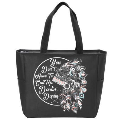 You Don't Have To Call Me Darlin Zip Tote Bag