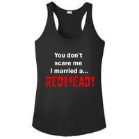 You Don't Scare I Married A Redhead! Ladies PosiCharge Competitor Racerback Tank