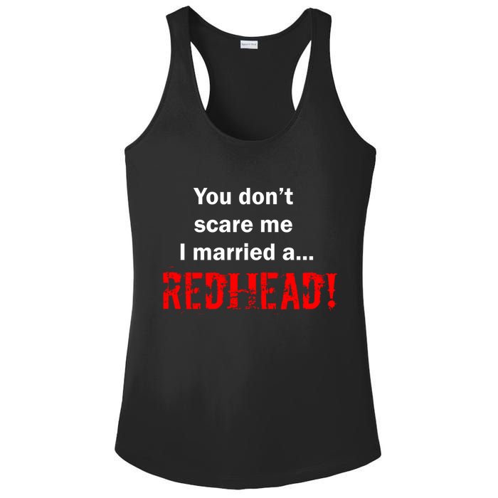 You Don't Scare I Married A Redhead! Ladies PosiCharge Competitor Racerback Tank