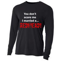 You Don't Scare I Married A Redhead! Cooling Performance Long Sleeve Crew