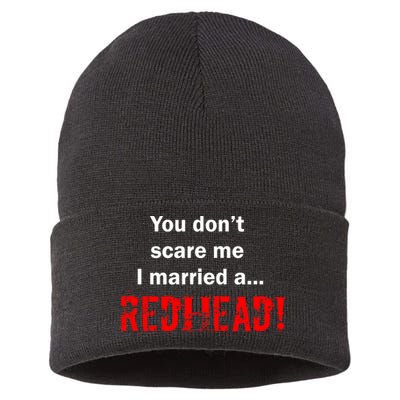 You Don't Scare I Married A Redhead! Sustainable Knit Beanie