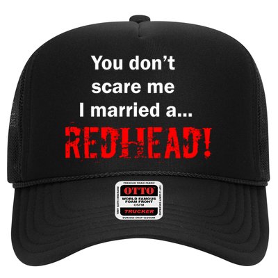You Don't Scare I Married A Redhead! Trucker Hat