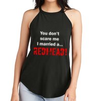 You Don't Scare I Married A Redhead! Women's Perfect Tri Rocker Tank