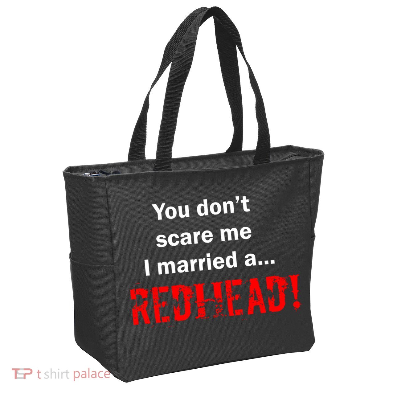 You Don't Scare I Married A Redhead! Zip Tote Bag