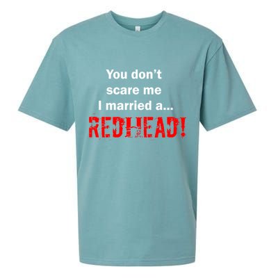 You Don't Scare I Married A Redhead! Sueded Cloud Jersey T-Shirt