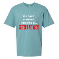You Don't Scare I Married A Redhead! Sueded Cloud Jersey T-Shirt